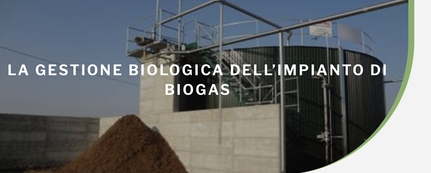 La gestione biologica dell'impianto di biogas